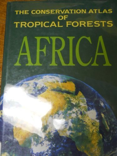 The Conservation Atlas of Tropical Forests: Africa by Caroline S. Harcourt (1992-07-30) by Macmillan Publishers