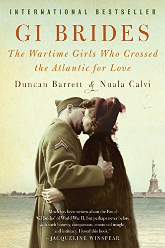 GI brides : the wartime girls who crossed the Atlantic for love by Duncan Barrett