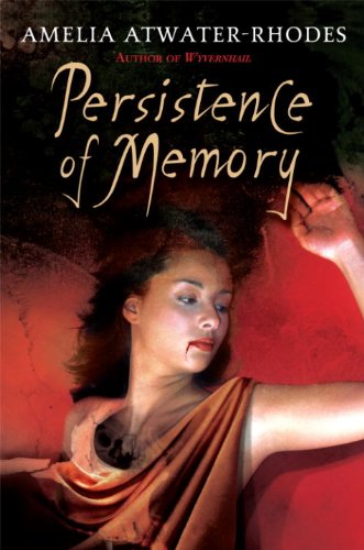 Persistence of Memory (Den of Shadows) by Amelia Atwater-Rhodes