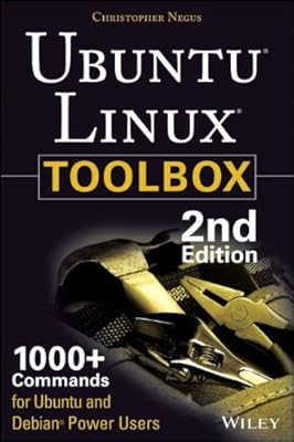 Ubuntu Linux Toolbox: 1000+ Commands for Ubuntu and Debian Power Users
