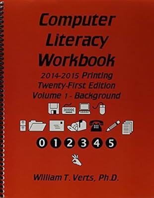 Computer Literacy Workbook - Volumes 1, 2, and 3