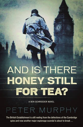 And Is There Honey Still for Tea? by Peter Murphy