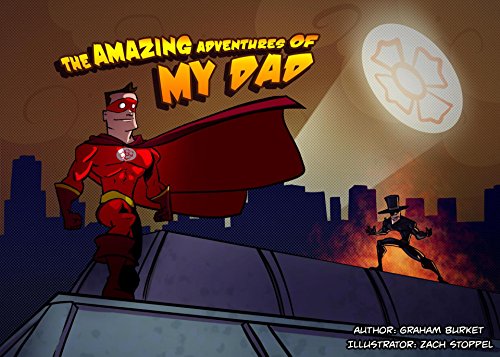 The Amazing Adventures of My Dad: Dads Fight with Fire