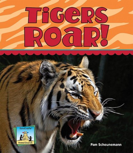 Tigers Roar! by Pam Scheunemann