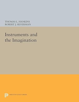 Instruments and the Imagination (Princeton Legacy Library Book 311)