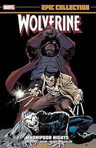 Wolverine Epic Collection: Madripoor Nights