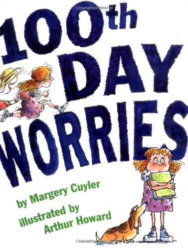 100th Day Worries (Jessica Worries) by Margery Cuyler
