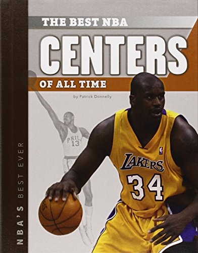 The Best NBA Centers of All Time by Patrick Donnelly