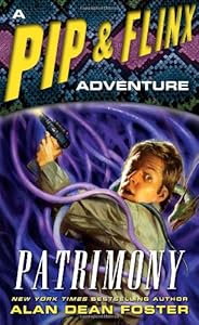 Patrimony: A Pip &amp; Flinx Adventure