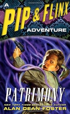 Patrimony: A Pip &amp; Flinx Adventure