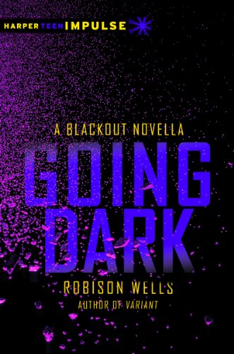Going Dark: A Blackout Novella by Robison Wells