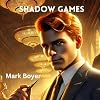 Shadow Games
