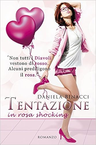Daniela Binacci - Tentazione in rosa shocking (2015)