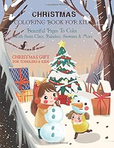 Christmas Coloring Book for Kids: Beautiful Pages to Color With Santa Claus, Reindeer, Snowmen & More - Christmas Gift for Toddlers & Kids by Coco Berry