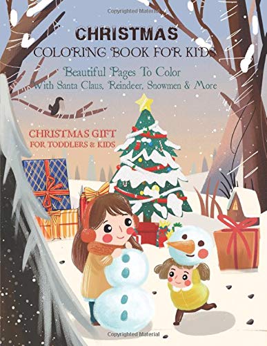 Christmas Coloring Book for Kids: Beautiful Pages to Color With Santa Claus, Reindeer, Snowmen & More - Christmas Gift for Toddlers & Kids by Coco Berry