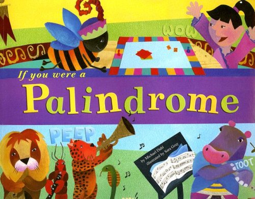 If You Were a Palindrome (Word Fun) by Michael Dahl