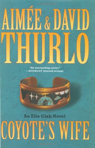 Coyote's Wife: An Ella Clah Novel by Aimee Thurlo