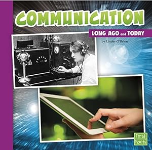 Communication Long Ago and Today by Lindsy O'Brien