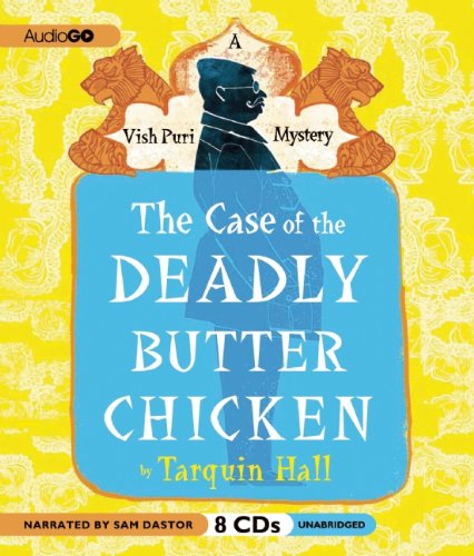 The Case of the Deadly Butter Chicken: A Vish Puri Mystery by Tarquin Hall