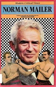 Norman Mailer (Bloom's Modern Critical Views)