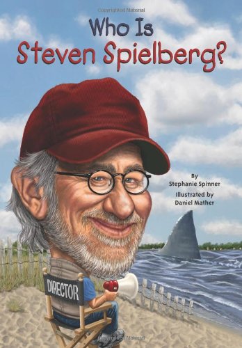 Who Is Steven Spielberg? by Stephanie Spinner