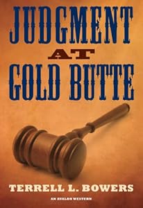Judgment at Gold Butte by Terrell L. Bowers
