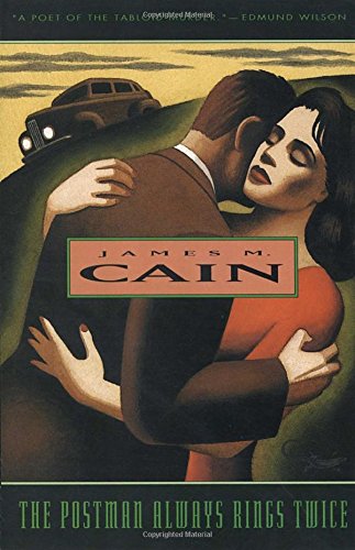 The Postman Always Rings Twice by James M Cain