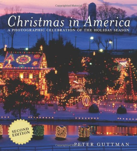 Christmas in America: A Photographic Celebration of the Holiday Season by Peter Guttman
