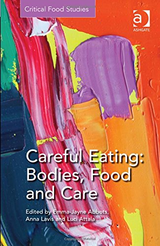 Careful Eating: Bodies, Food and Care by Emma-jayne Abbots
