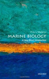Marine Biology: A Very Short Introduction by Philip V. Mladenov
