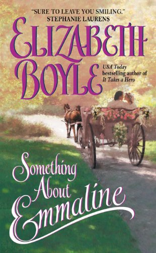 Something About Emmaline (Bachelor Chronicles) by Elizabeth Boyle