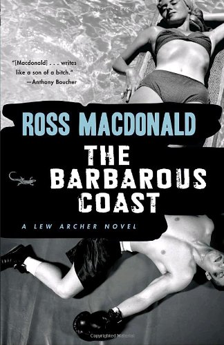 The Barbarous Coast (Vintage Crime/Black Lizard) by Ross Macdonald