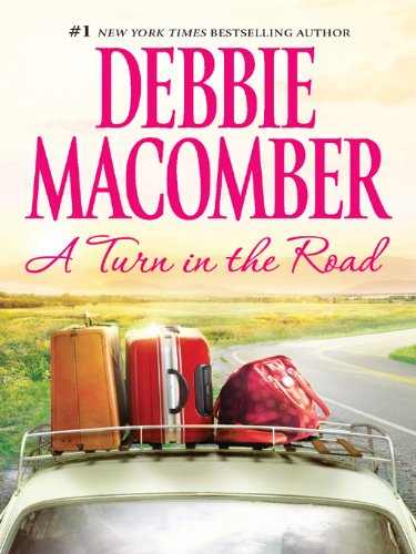 A Turn in the Road by Debbie Macomber