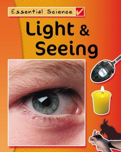 Light & Seeing (Essential Science) by Peter Riley