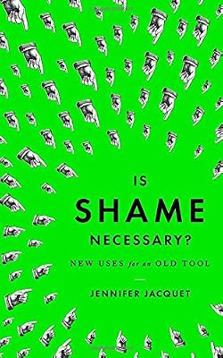 Is Shame Necessary?: New Uses for an Old Tool