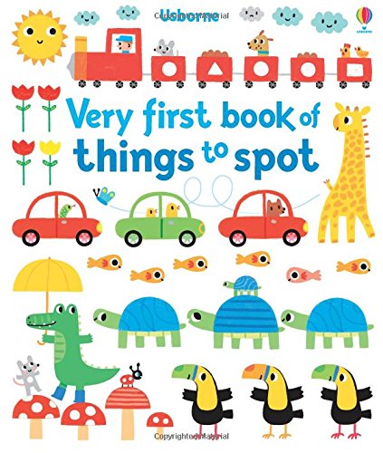 Very First Book of Things to Spot by Fiona Watt 
			
			
		
		
		
       	 
       		
       			,