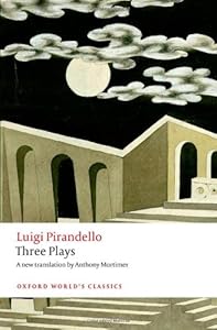 Three Plays: Six Characters in Search of an Author, Henry IV,  The Mountain Giants