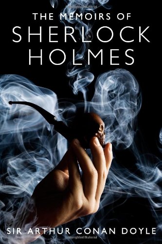 The Memoirs of Sherlock Holmes by Sir Arthur Conan Doyle