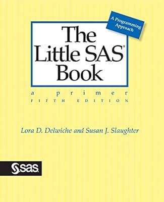 The Little SAS Book: A Primer, Fifth Edition