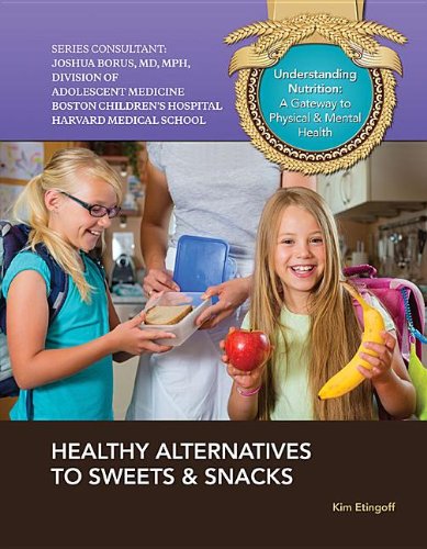 Healthy Alternatives to Sweets &amp; Snacks by Kim Etingoff