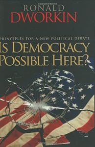 Is Democracy Possible Here?: Principles for a New Political Debate