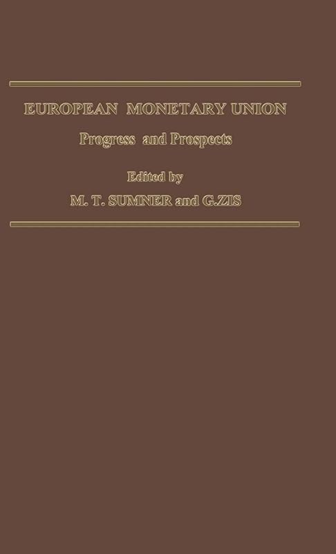 European Monetary Union: Progress and Prospects by M.T. Sumner