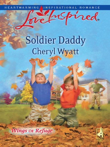Soldier Daddy (Love Inspired) by Cheryl Wyatt