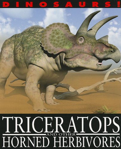 Triceratops and Other Horned Herbivores (Dinosaurs!) by David West