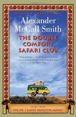 The Double Comfort Safari Club: A No. 1 Ladies' Detective Agency Novel