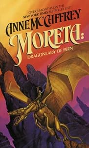 Moreta: Dragonlady of Pern (Pern: On Dragons)