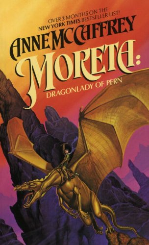 Moreta: Dragonlady of Pern (Pern: On Dragons) by Anne Mccaffrey