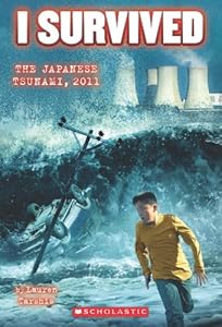 I Survived #8: I Survived the Japanese Tsunami, 2011 by Lauren Tarshis