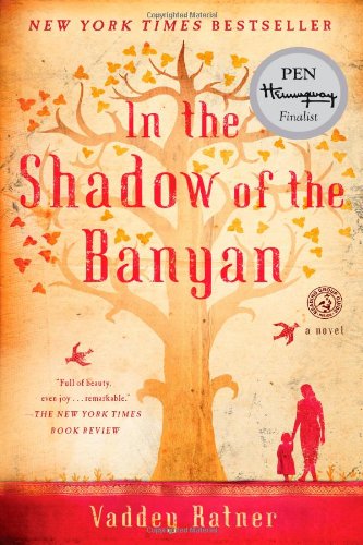 In the Shadow of the Banyan: A Novel by Vaddey Ratner