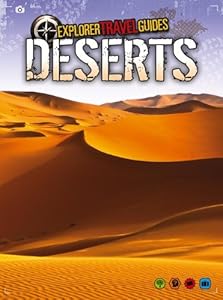 Deserts: An Explorer Travel Guide